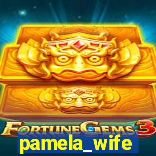 pamela_wife
