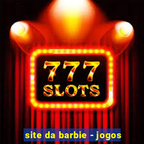 site da barbie - jogos