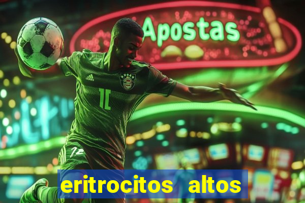 eritrocitos altos em gatos