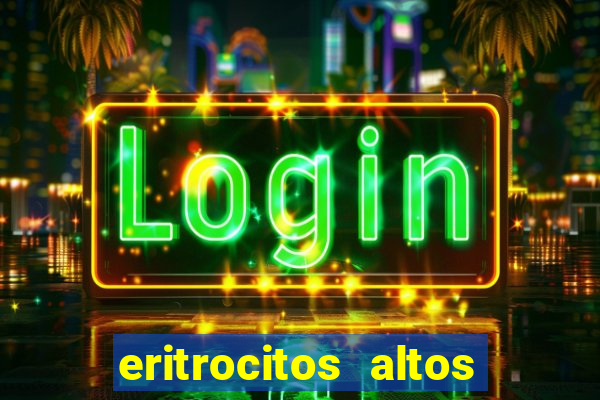 eritrocitos altos em gatos