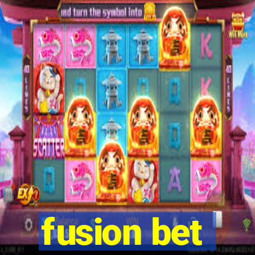 fusion bet