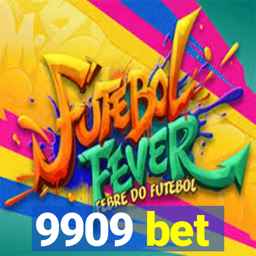 9909 bet