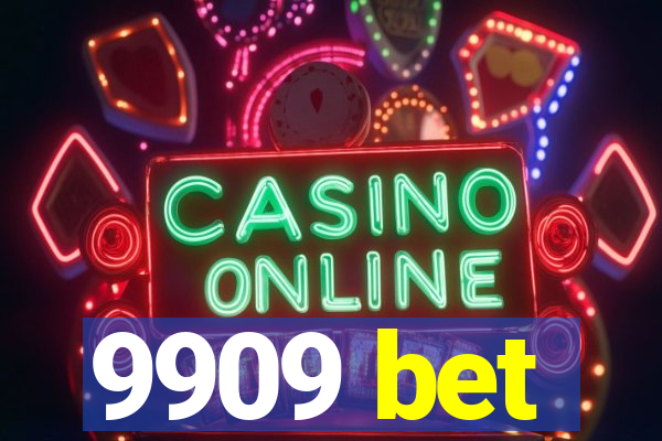 9909 bet