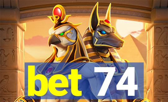 bet 74