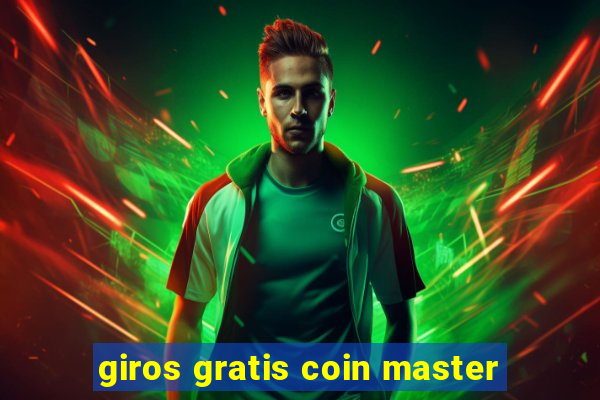 giros gratis coin master