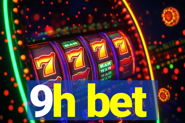 9h bet