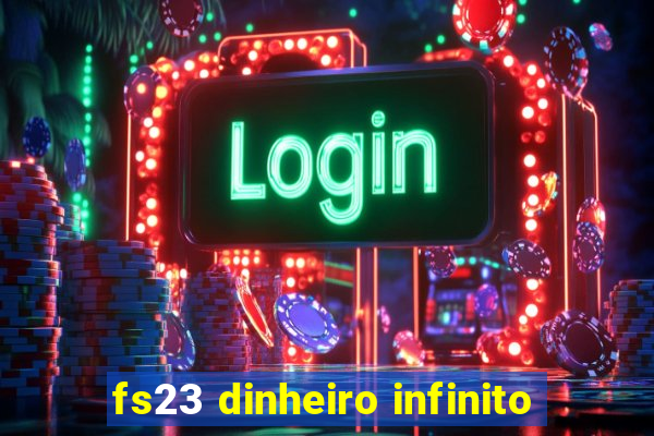 fs23 dinheiro infinito
