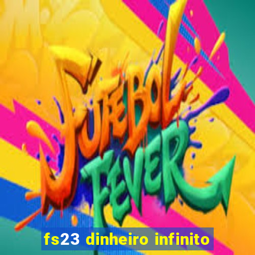 fs23 dinheiro infinito