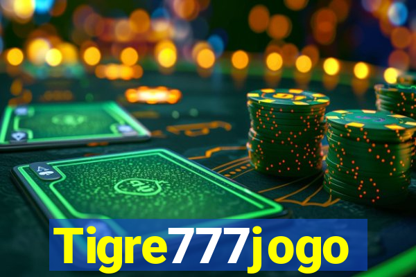 Tigre777jogo