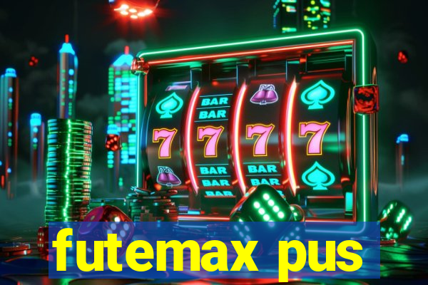 futemax pus