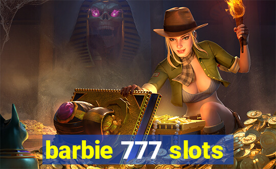 barbie 777 slots