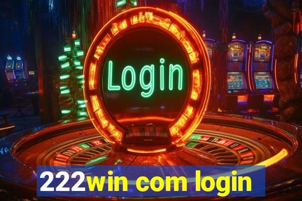 222win com login