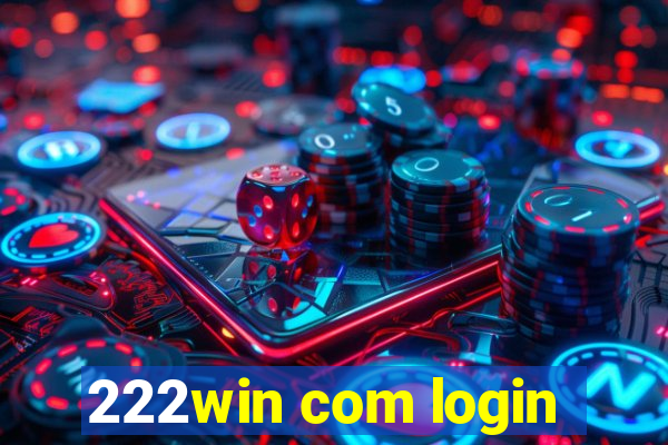 222win com login
