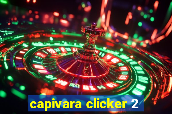 capivara clicker 2