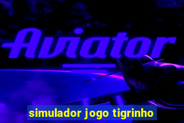simulador jogo tigrinho