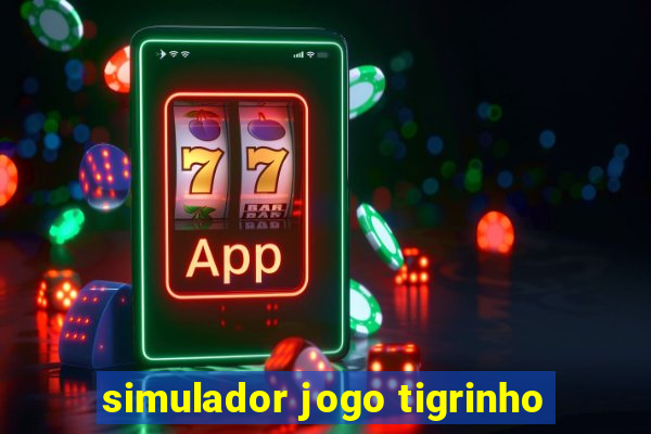 simulador jogo tigrinho