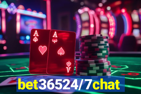 bet36524/7chat