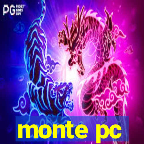 monte pc