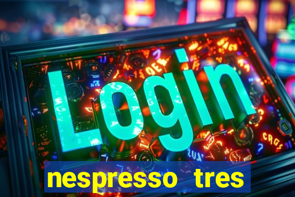 nespresso tres luzes piscando