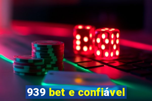 939 bet e confiável