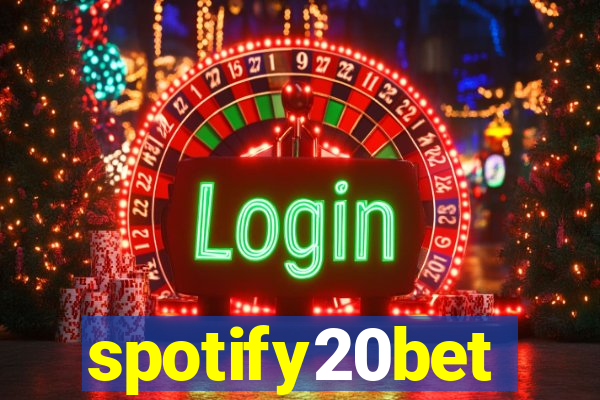 spotify20bet