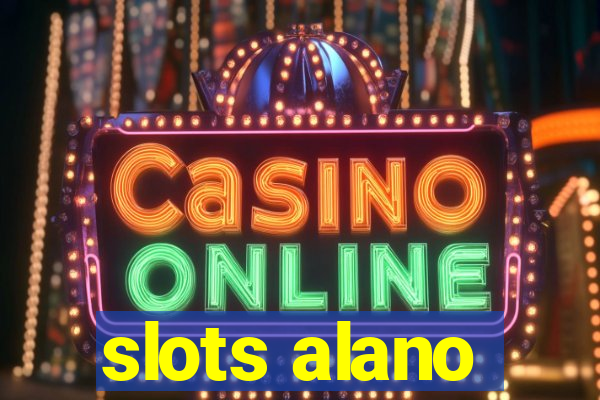 slots alano