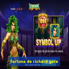 fortuna de richard gere