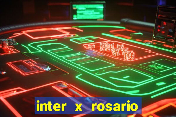 inter x rosario central onde assistir