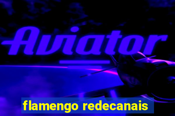 flamengo redecanais