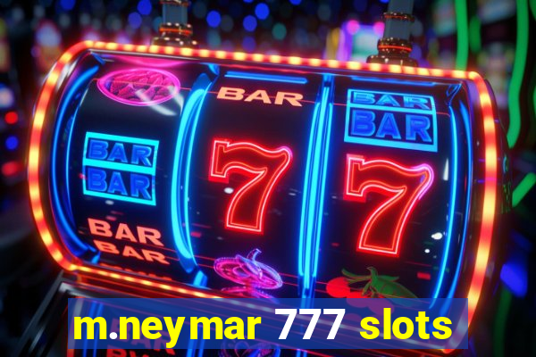m.neymar 777 slots