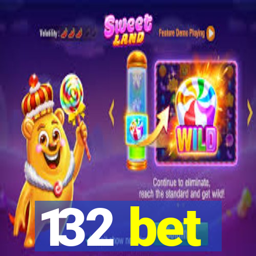 132 bet