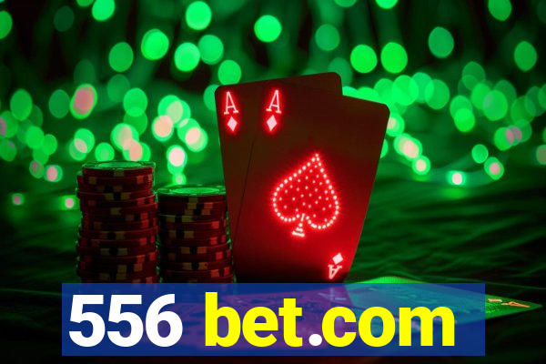 556 bet.com