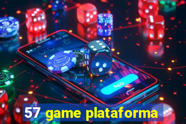 57 game plataforma