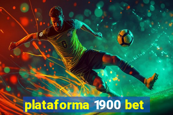 plataforma 1900 bet