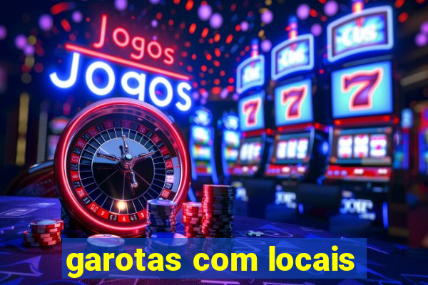 garotas com locais