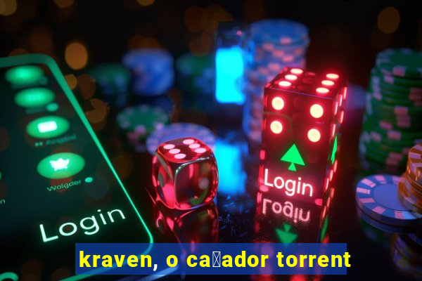 kraven, o ca莽ador torrent