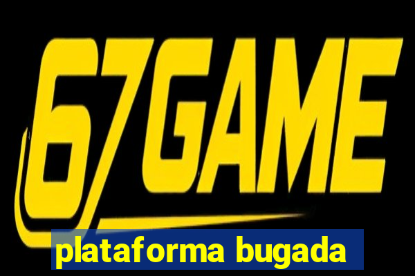 plataforma bugada