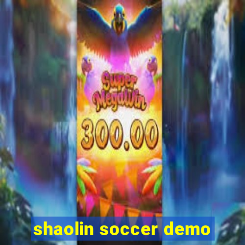 shaolin soccer demo