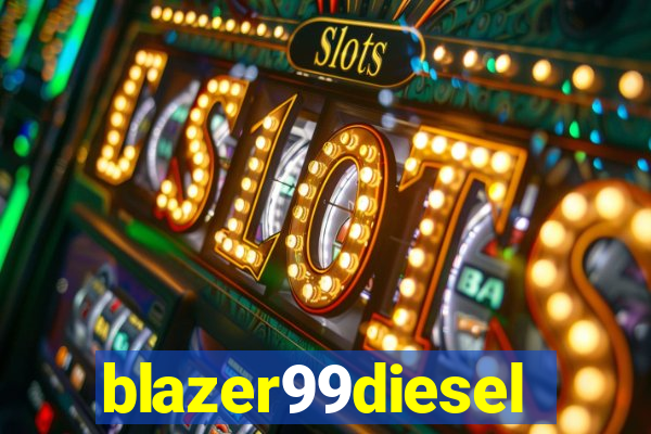 blazer99diesel
