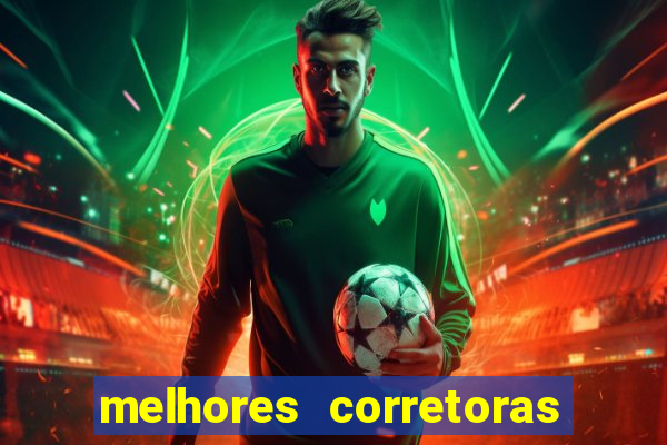 melhores corretoras de investimento