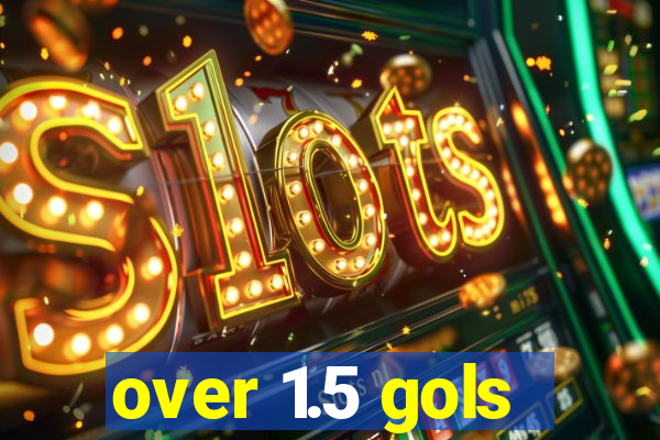 over 1.5 gols
