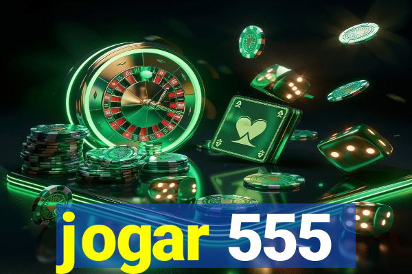 jogar 555