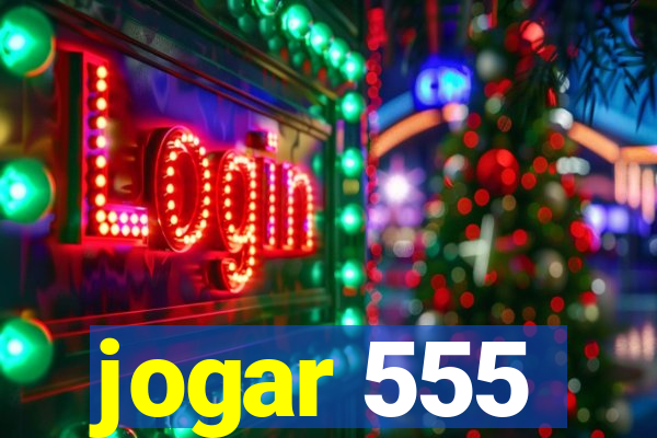 jogar 555