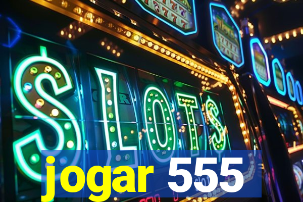 jogar 555