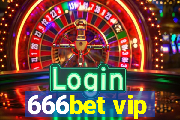 666bet vip