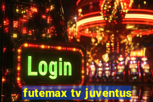 futemax tv juventus
