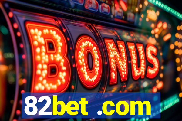 82bet .com