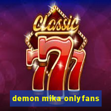 demon mika onlyfans