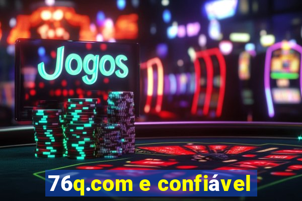 76q.com e confiável