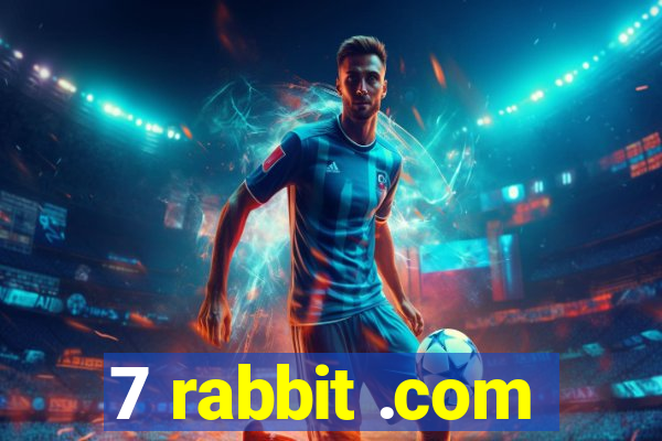 7 rabbit .com